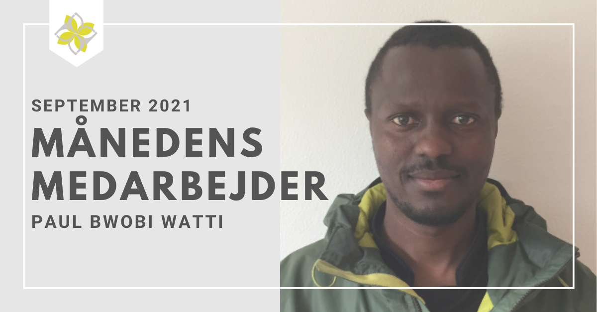 Paul Bwobi Watti Månedens medarbejder September 2021